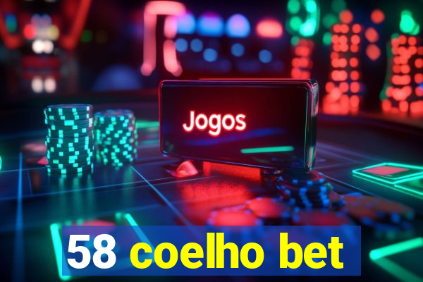 58 coelho bet